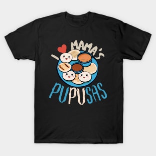 El Salvador Food, I Love Mama's Pupusas, El Salvador Flag T-Shirt